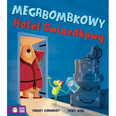 Megabombkowy Hotel Gwiazdkowy - Tracey Corderoy