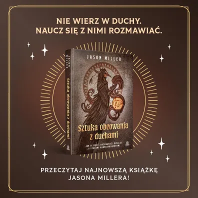 Sztuka obcowania z duchami. Jak s�ysze�, rozmawia� i dzia�a� z istotami nadprzyrodzonymi