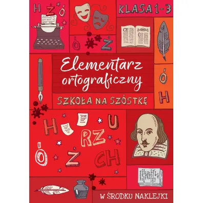 Szko�a na sz�stk�. Elementarz ortograficzny