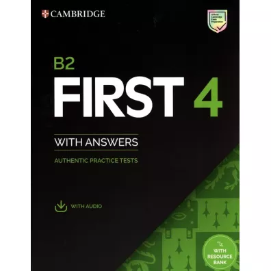 B2 First 4. Student's Book with answers with Audio AND Resource Bank. Authentic Practice Tests