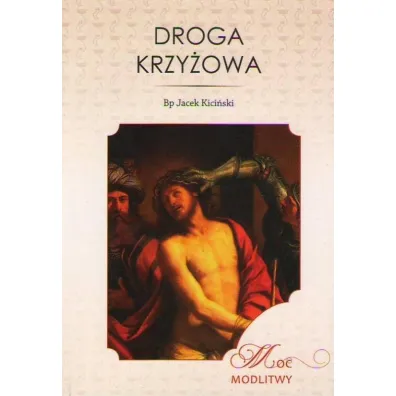Droga krzy�owa - Jacek Kici�ski