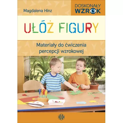 U�� figury. Materia�y do �wiczenia percepcji wzrokowej - Magdalena Hinz