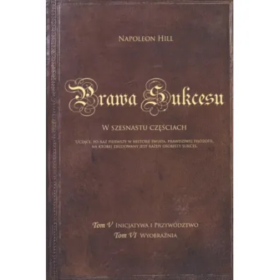 Prawa sukcesu. Tom V i Tom VI - Napoleon Hill