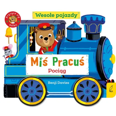 Mi� Pracu�. Weso�e pojazdy. Poci�g - Benji  Davies