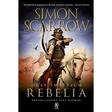 Rebelia. Or�y Imperium. Tom 7 - Simon Scarrow