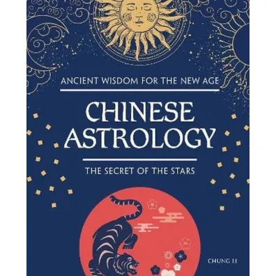 Chinese Astrology. The Secret of the Stars