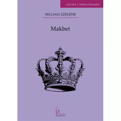 Makbet. Lektura z opracowaniem - William Shakespeare