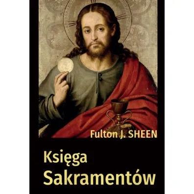 Ksi�ga Sakrament�w - Fulton J. Sheen