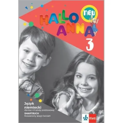 Hallo Anna neu 3. Smartbuch. Rozszerzony zeszyt �wicze� do j�zyka niemieckiego dla klas 1-3 szko�y podstawowej