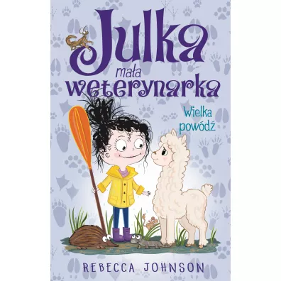 Wielka pow�d�. Julka ma�a weterynarka. Tom 11 - Rebecca Johnson