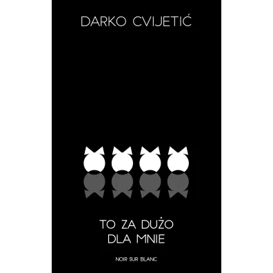 To za du�o dla mnie