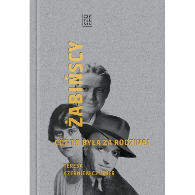 �abi�scy. C� to by�a za rodzina! - Teresa Czerniewicz-Umer