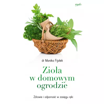Zio�a w domowym ogrodzie - Monika Dr Fijo�ek