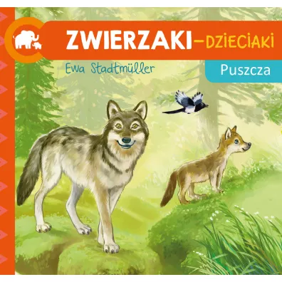 Zwierzaki Dzieciak Puszcza - Ewa Stadtmuller