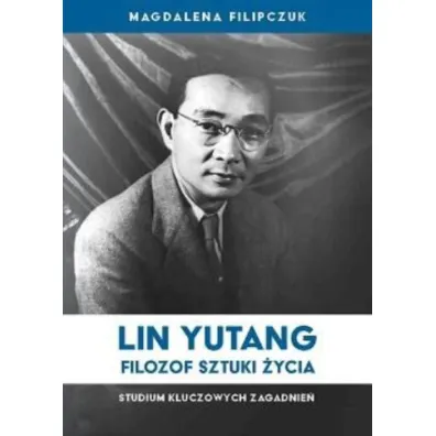 Lin Yutang - filozof sztuki �ycia
