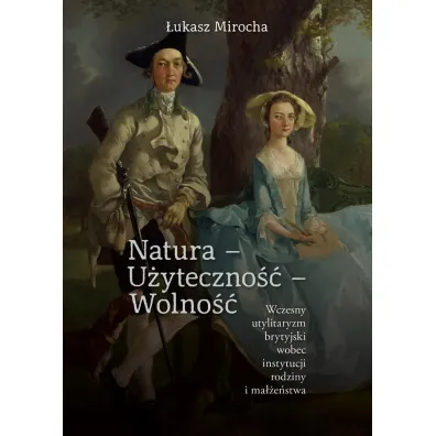 Natura - U�yteczno�� - Wolno�� - �ukasz Mirocha