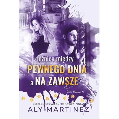 Rnica midzy pewnego dnia a na zawsze - Aly Martinez