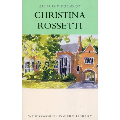 Selected Poems of Christina Rossetti. Wordsworth Poetry Library wer. angielska - Katharine McGowran