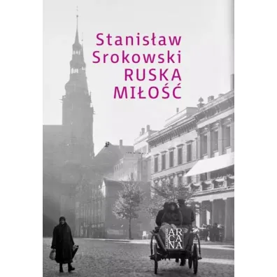 Ruska mi�o�� - Stanis�aw Srokowski