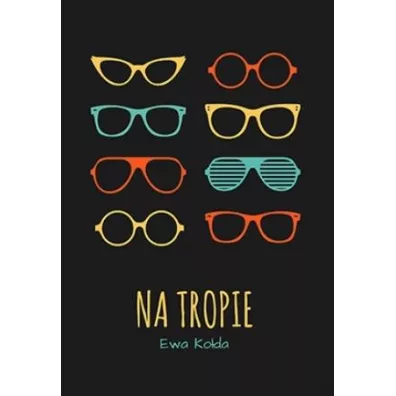 Na tropie - Ewa Ko�da