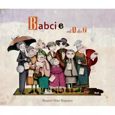 Babcie od A do Z - Raquel D�az Reguera