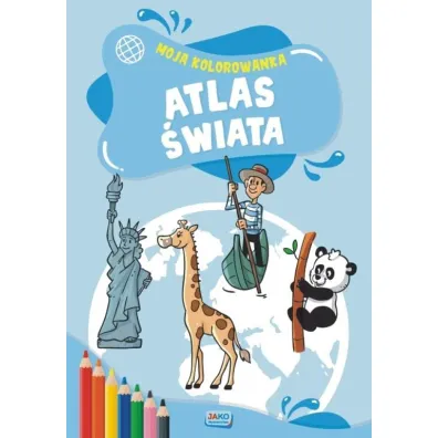 Moja kolorowanka. Atlas �wiata