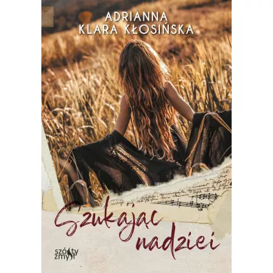 Szukajc nadziei - Adrianna Klara  Kosiska