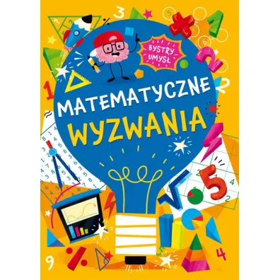 Bystry umys�. Matematyczne wyzwania