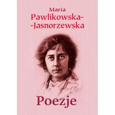 Poezje - Maria Pawlikowska-Jasnorzewska