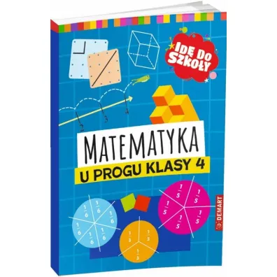 Id� do szko�y. Matematyka u progu klasy 4 - Aniela Chankowska