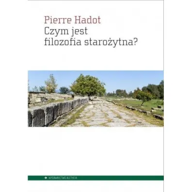Czym jest filozofia staro�ytna? - Hadot Pierre