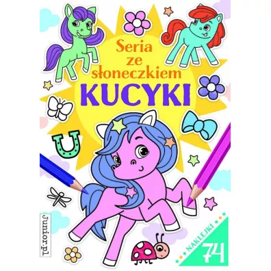 Kucyki. Seria ze s�oneczkiem