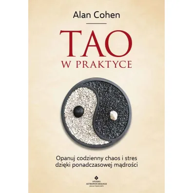 Tao w praktyce - Alan Cohen