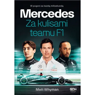 Mercedes. Za kulisami teamu F1 - Matt  Whyman
