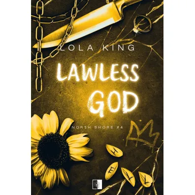 Lawless God. Seria North Shore. Tom 4 - Lola King