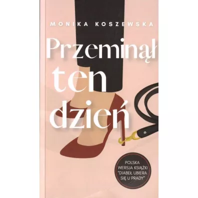 Przemin�� ten dzie� - Monika Koszewska