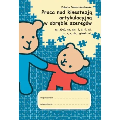 Praca nad kinestezj� artykulacyjn� w obr�bie szereg�w - Jolanta  Falana-Koz�owska