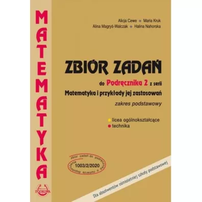 Matematyka i przyk�ady jej zastosowa� 2. Zakres podstawowy. Zbi�r zada� do lice�w i technik�w - Alicja Cewe, Alina Magry�-Walczak, Halina Nahorska, Maria Kruk
