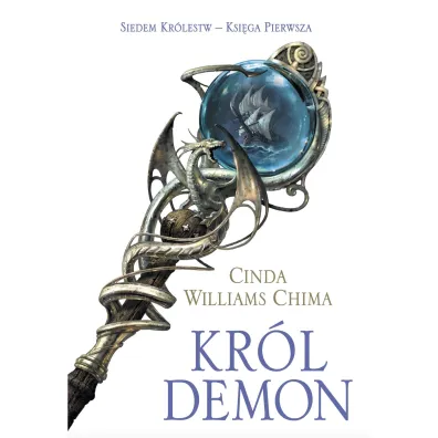 Kr�l Demon. Siedem Kr�lestw. Tom 1 - Cinda Williams Chima