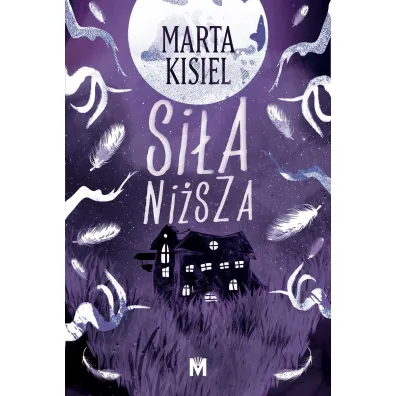 Si�a ni�sza. Do�ywocie. Tom 2 - Marta Kisiel