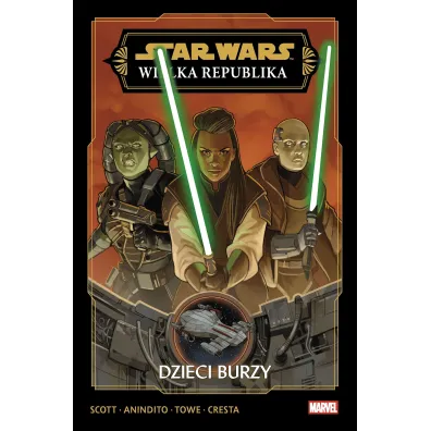 Star Wars. Wielka Republika. Faza III. Dzieci Burzy. tom 1