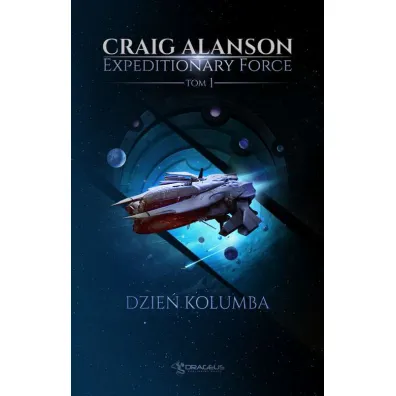 Dzie� Kolumba. Expeditionary Force. Tom 1 - Craig  Alanson
