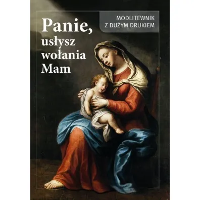 Panie us�ysz wo�anie mam - Estera Baksik-Majnusz