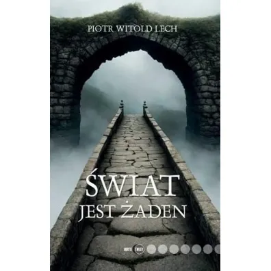 �wiat jest �aden - Piotr Witold Lech