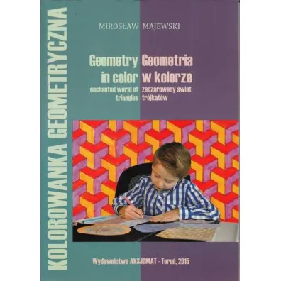 Geometria w kolorze: zaczarowany �wiat tr�jk�t�w - Miros�aw Majewski
