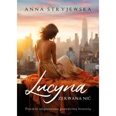 Lucyna. Zerwana ni� - Anna Stryjewska