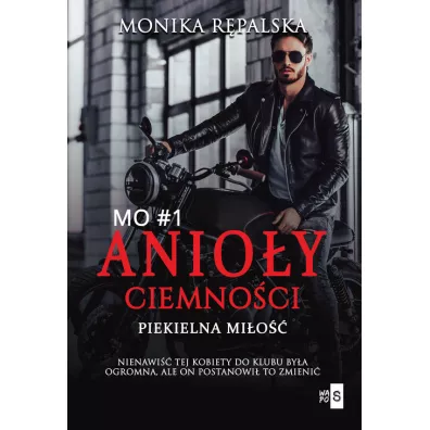 Piekielna mi�o��. Anio�y ciemno�ci. Tom 1 - Monika R�palska