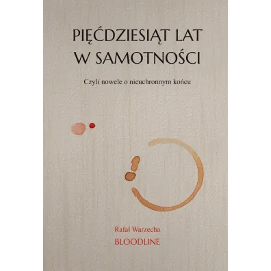 Pi��dziesi�t lat w samotno�ci - Rafa�  Warzecha