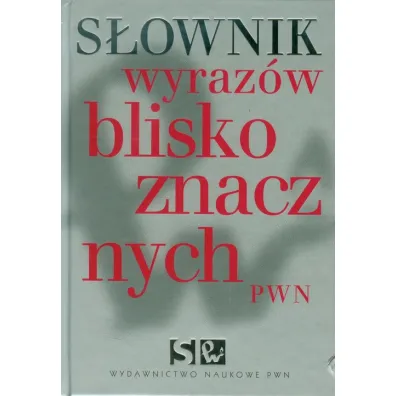 S�ownik wyraz�w bliskoznacznych - Lidia Wi�niakowska