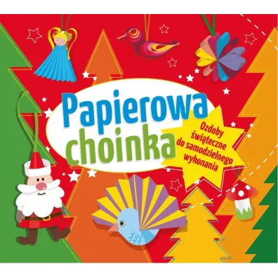 Papierowa choinka. Ozdoby �wi�teczne do samodzielnego wykonania